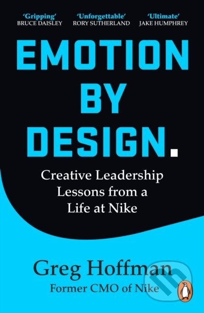 Emotion by Design (Creative Leadership Lessons from a Life at Nike) - kniha z kategorie Byznys a management