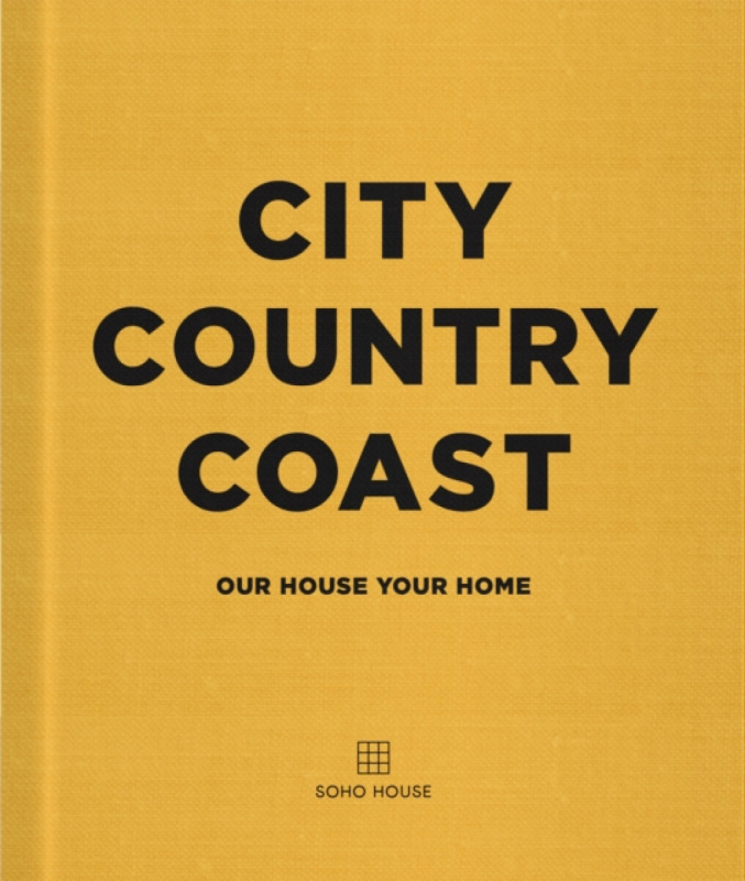 City Country Coast (Our House Your Home) - kniha z kategorie Interiérový design