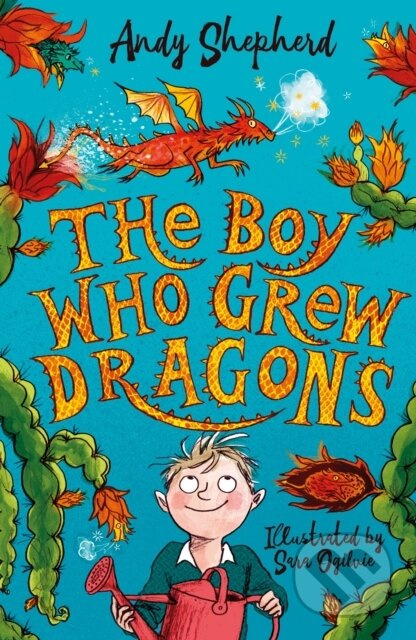 The Boy Who Grew Dragons (The Boy Who Grew Dragons 1) - kniha z kategorie Pro děti