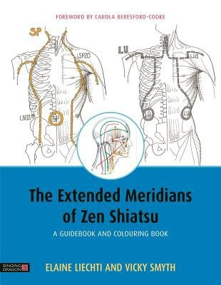 Extended Meridians of Zen Shiatsu, A Guidebook and Colouring Book Jessica Kingsley Publishers