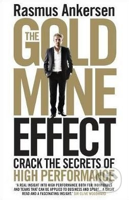 The Gold Mine Effect (Crack the Secrets of High Performance) - kniha z kategorie Podnikání