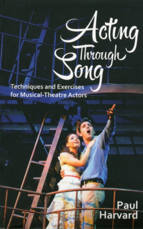 Acting Through Song - Paul Harvard