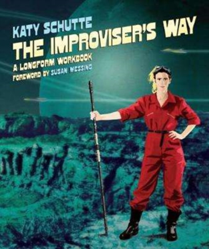 The Improviser's Way - Katy Schutte