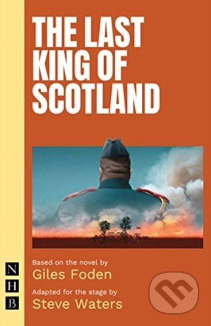 The Last King of Scotland - Giles Foden - kniha z kategorie Drama a divadelní hry