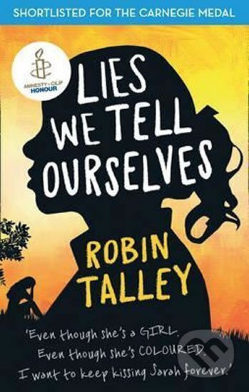 Lies We Tell Ourselves - Robin Talley