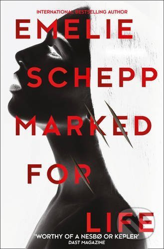 Marked For Life - Emelie Schepp - kniha z kategorie Thrillery