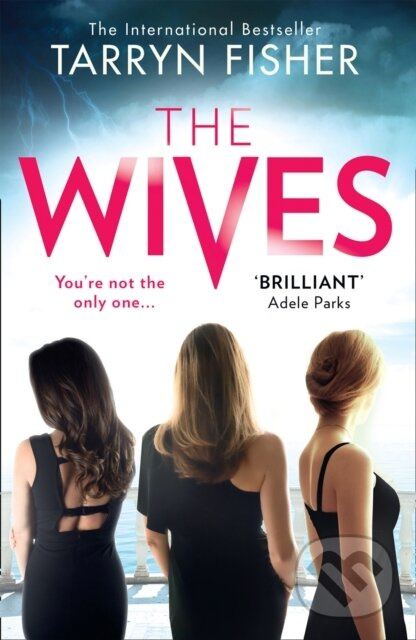 The Wives - Tarryn Fisher - kniha z kategorie Thrillery