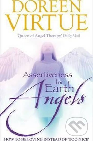 Assertiveness for Earth Angels (How to Be Loving Instead of "Too Nice") - kniha z kategorie Beletrie