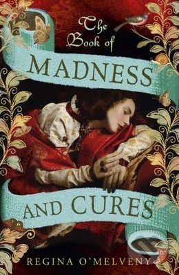 The Book of Madness and Cures - Regina O'Melveny - kniha z kategorie Beletrie