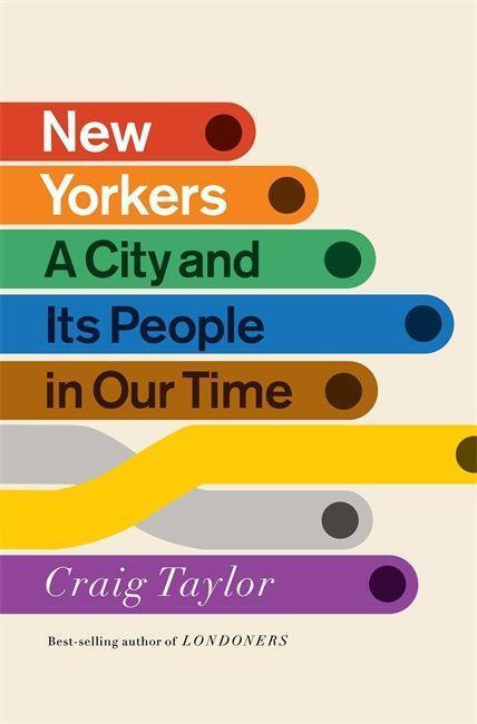 New Yorkers (A City and Its People in Our Time) - Craig Taylor - kniha z kategorie Odborné a naučné