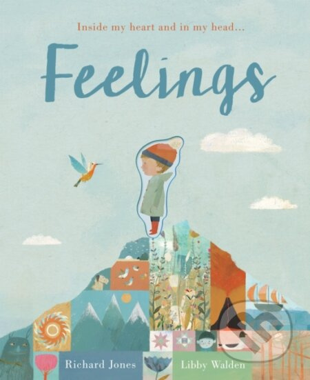 Feelings (Inside my heart and in my head...) - Libby Walden - kniha z kategorie Pro děti