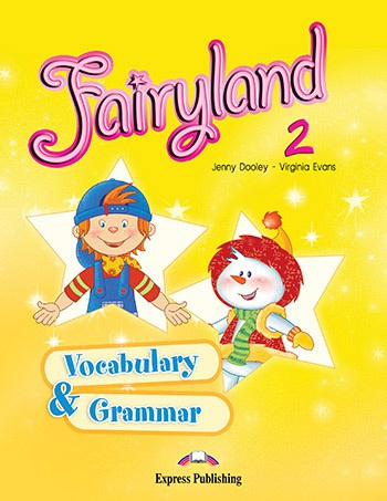 Fairyland 2 - Student´s Vocabulary and Grammar Express Publishing