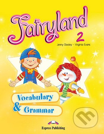 Fairyland 2 - Student´s Vocabulary and Grammar Express Publishing