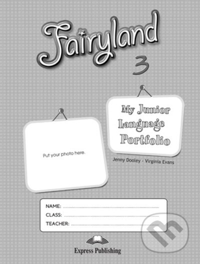 Fairyland 3 - Junior Language Portfolio Express Publishing
