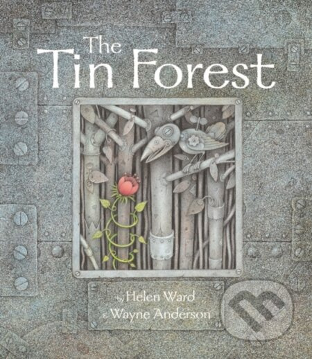 The Tin Forest - Helen Ward - kniha z kategorie Pro děti