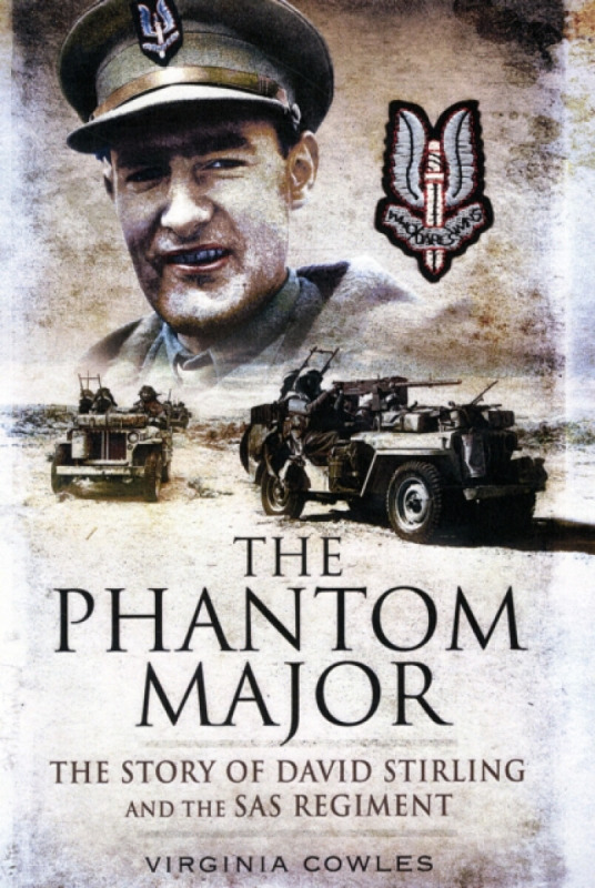 Phantom Major: The Story of David Stirling and the Sas Regiment - Virginia Cowles