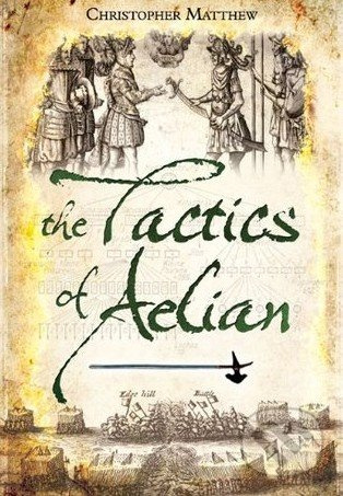 The Tactics of Aelian - Christopher Matthew - kniha z kategorie Historie