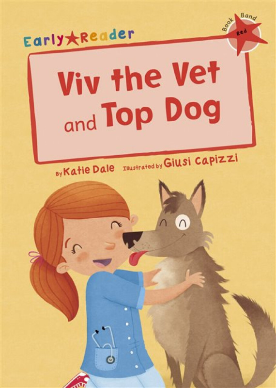Viv the Vet and Top Dog - Katie Dale