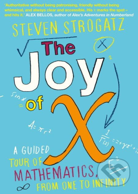 The Joy of X (A Guided Tour of Mathematics, from One to Infinity) - kniha z kategorie Odborné a naučné