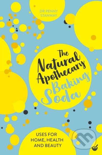The Natural Apothecary: Baking Soda (Tips for Home, Health and Beauty) - kniha z kategorie Zdraví a životní styl