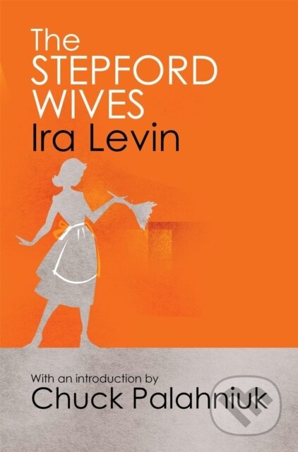 The Stepford Wives (Introduction by Chuck Palanhiuk) - kniha z kategorie Horory