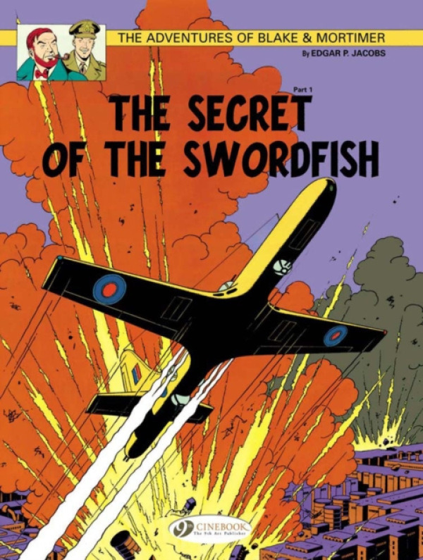 Blake a Mortimer 15 - The Secret of the Swordfish Pt 1 Cinebook Ltd