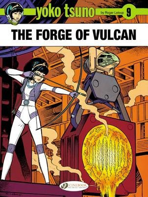 Yoko Tsuno Vol. 9: The Forge of Vulcan Cinebook Ltd