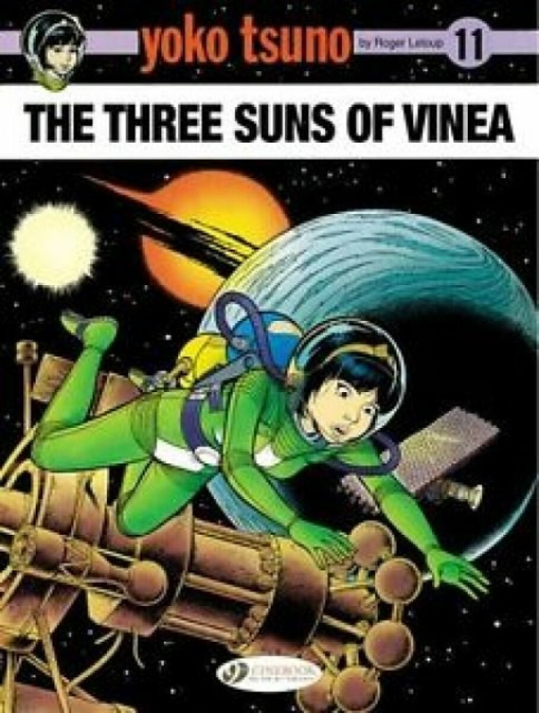 Yoko Tsuno Vol. 11: The Three Suns of Vinea Cinebook Ltd
