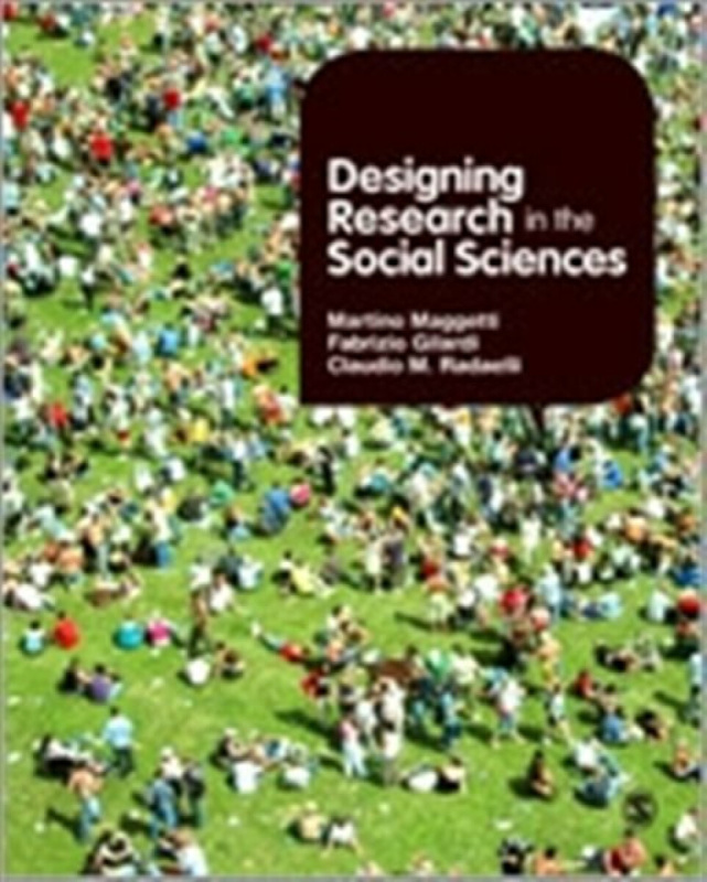 Designing Research in the Social Sciences - Claudio M Radaelli, Martino Maggetti, Fabrizio Gilardi