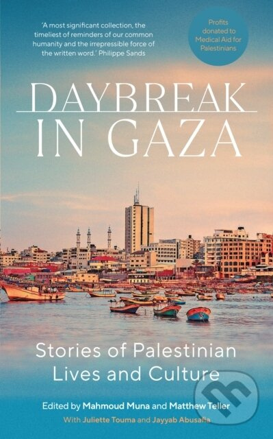 Daybreak in Gaza (Stories of Palestinian Lives and Culture) - kniha z kategorie Humanitné a spoločenské vedy