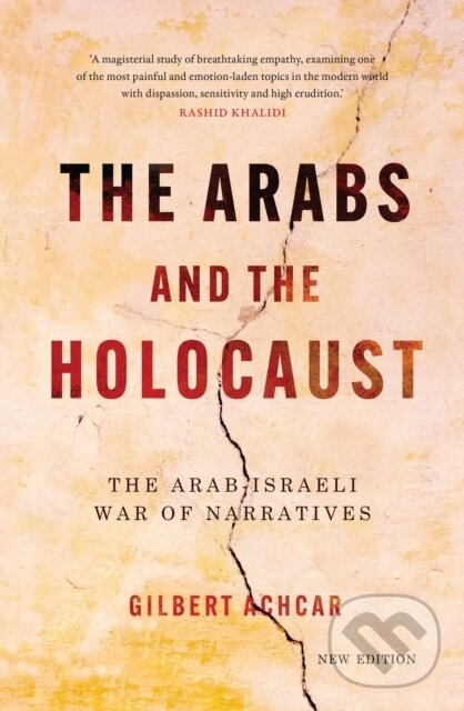 The Arabs and the Holocaust (The Arab–Israeli War of Narratives) - kniha z kategorie História