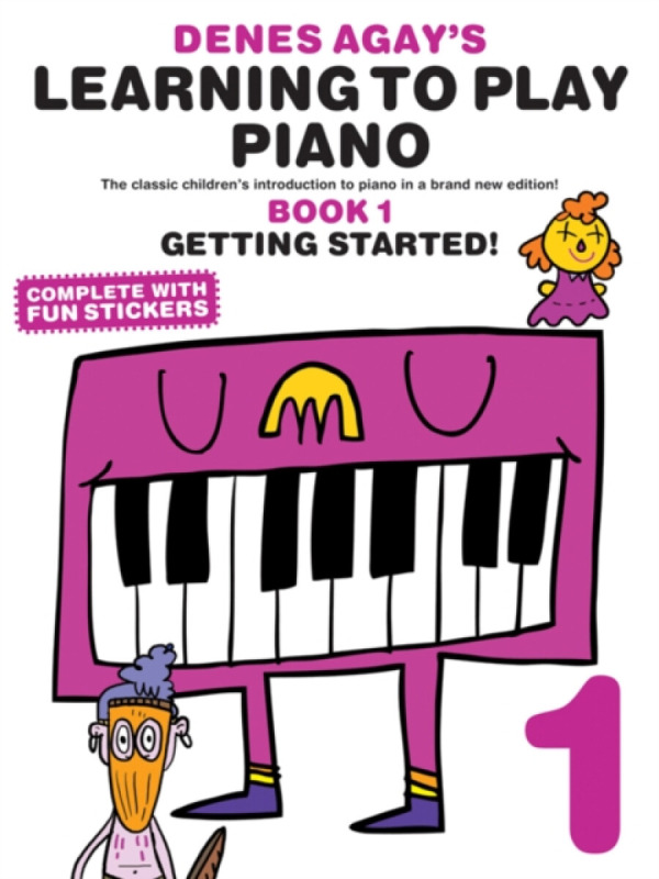 Denes Agay's Learning to Play Piano Book 1 - Denes Agay