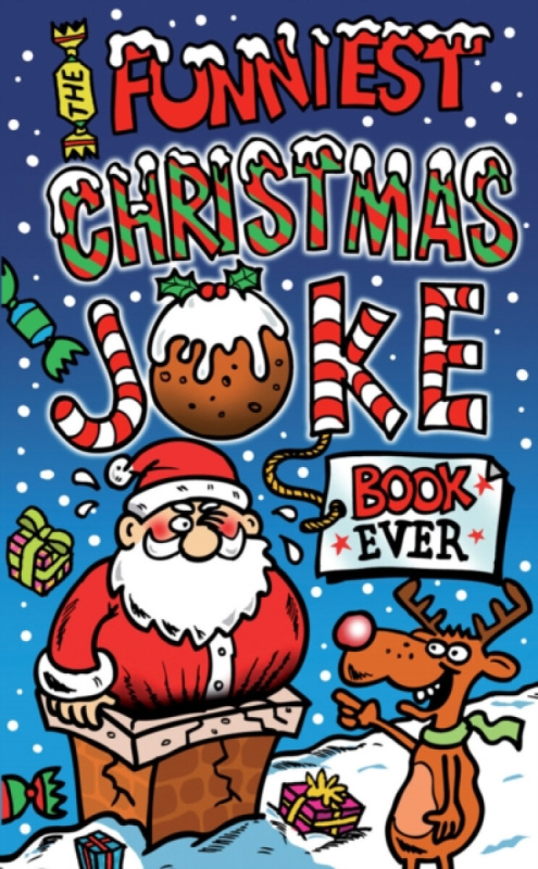 The Funniest Christmas Joke Book Ever - Joe King