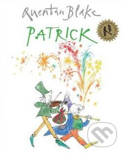 Patrick - Quentin Blake - kniha z kategorie Pohádky