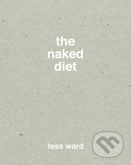 The Naked Diet - Tess Ward - kniha z kategorie Diety a zdravá výživa