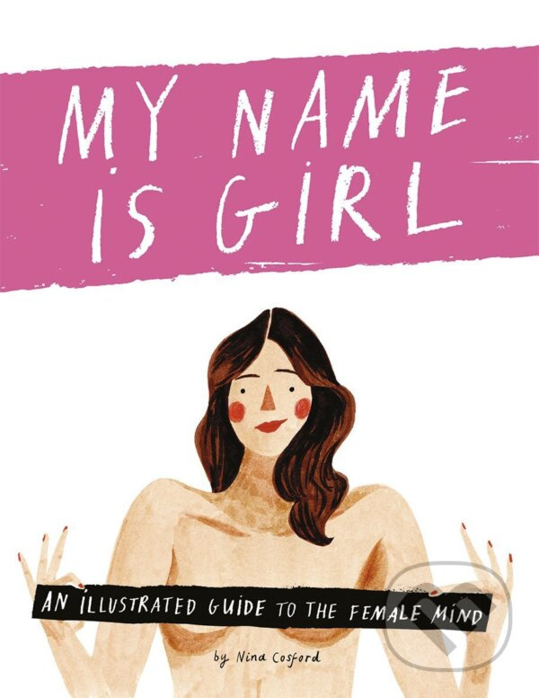 My Name is Girl (An Illustrated Guide to the Female Mind) - kniha z kategorie Humanitné a spoločenské vedy