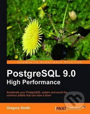 PostgreSQL 9.0 High Performance - Gregory Smith - kniha z kategorie Odborné a naučné