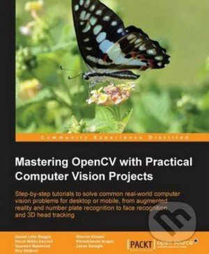 Mastering OpenCV with Practical Computer Vision Projects - kniha z kategorie Odborné a naučné