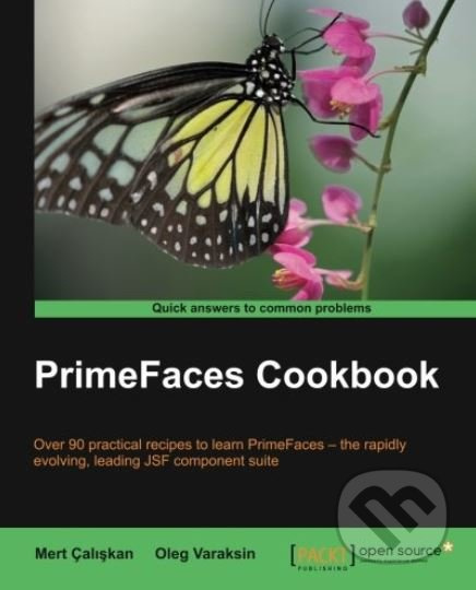 PrimeFaces Cookbook - Oleg Varaksin - kniha z kategorie Počítače a internet