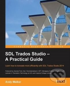 SDL Trados Studio - A Practical Guide - Andy Walker - kniha z kategorie Odborné a naučné
