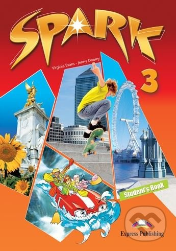 Spark 3 - Student's Book - Virginia Evans, Jenny Dolley - kniha z kategorie Jazykové učebnice a slovníky