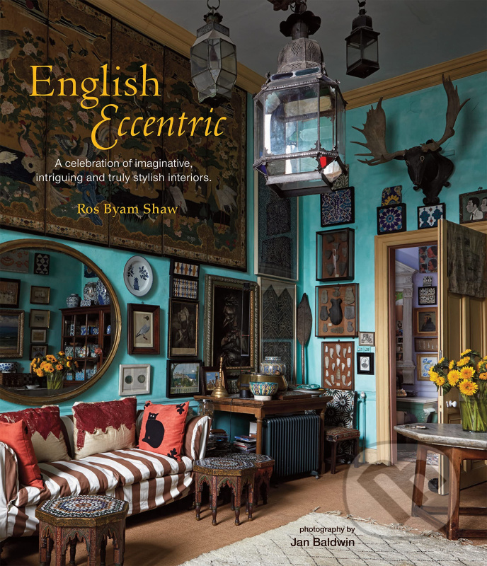 English Eccentric (A Celebration of Imaginative, Intriguing and Truly Stylish Interiors) - kniha z kategorie Architektura