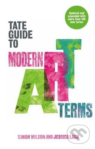 Tate Guide to Modern Art Terms - Jessica Lack - kniha z kategorie Umění, design a architektura