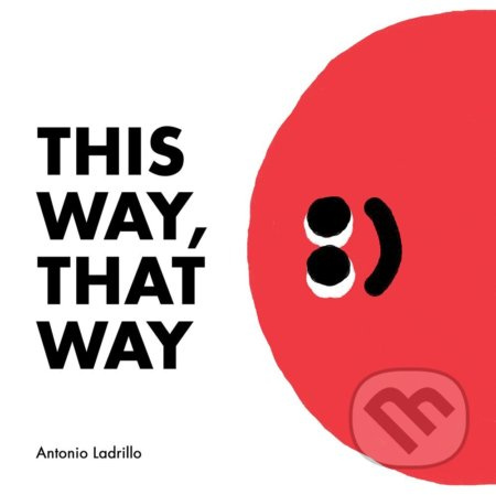 This Way, That Way - Antonio Ladrillo - kniha z kategorie Naučné knihy