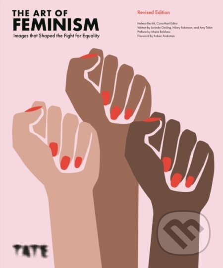 The Art of Feminism (Revised Edition) (Images that Shaped the Fight for Equality) - kniha z kategorie Dějiny umění