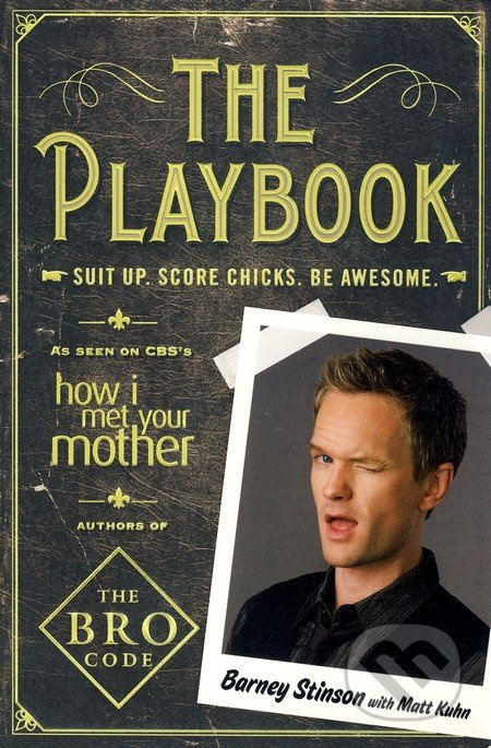 The Playbook : Suit Up. Score Chicks. Be Awesome Simon & Schuster (UK)