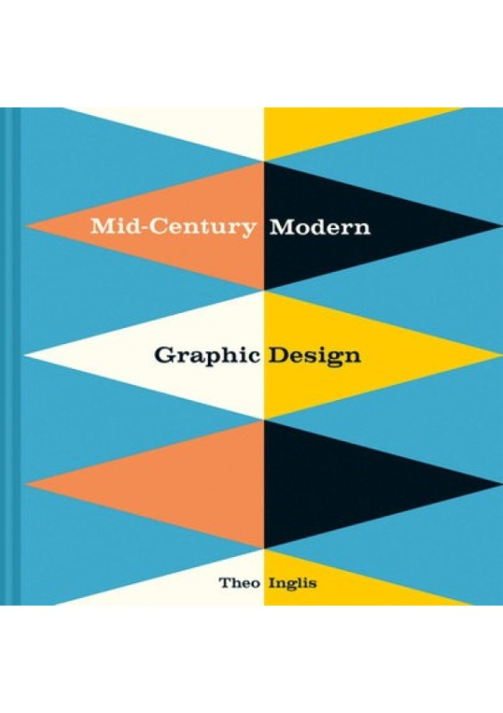 Mid-Century Modern Graphic Design Batsford Ltd