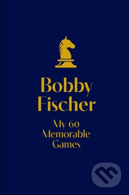 My 60 Memorable Games (The Collectors’ Edition) - Bobby Fischer