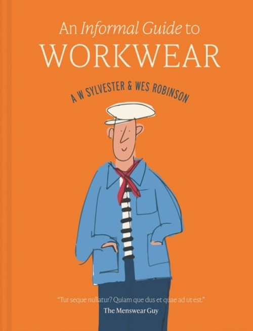Informal Guide to Workwear, Form, function and fashion Batsford