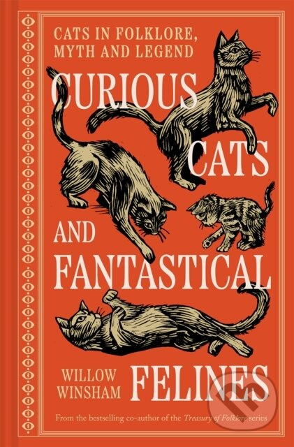 Curious Cats and Fantastical Felines (Cats in folklore, myth and legend)